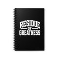 Residue of Greatness Spiral Notebook