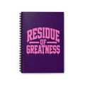 Residue of Greatness Spiral Notebook